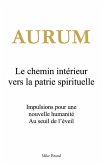 Aurum - Le chemin intérieur vers la patrie spirituelle