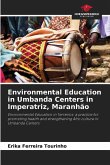 Environmental Education in Umbanda Centers in Imperatriz, Maranhão Environmental Education in Umbanda Centers in Imperatriz, Maranhão