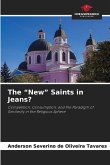 The "New" Saints in Jeans? The "New" Saints in Jeans?