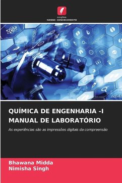 QUÍMICA DE ENGENHARIA -I MANUAL DE LABORATÓRIO - Midda, Bhawana;Singh, Nimisha QUÍMICA DE ENGENHARIA -I MANUAL DE LABORATÓRIO - Midda, Bhawana;Singh, Nimisha