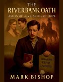The Riverbank Oath The Riverbank Oath