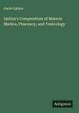 Spillan's Compendium of Materia Medica, Pharmacy, and Toxicology