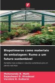 Biopolímeros como materiais de embalagem: Rumo a um futuro sustentável