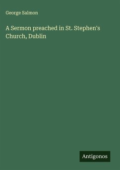 Cover A Sermon preached in St. Stephen's Church, Dublin