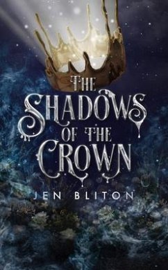 The Shadows of the Crown (eBook, ePUB) - Bliton, Jen