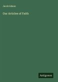 Our Articles of Faith Our Articles of Faith