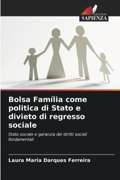 Bolsa Família come politica di Stato e divieto di regresso sociale - Darques Ferreira, Laura Maria