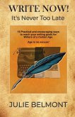 WRITE NOW! It's Never Too Late