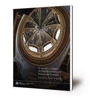 Cover El camarín y retablo de Nuestra Señora del Rosario de Granada