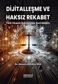 Dijitallesme ve Haksiz Rekabet Türk Ticaret Hukukunda Yeni Dönem