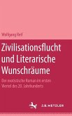 Zivilisationsflucht und Literarische Wunschräume Zivilisationsflucht und Literarische Wunschräume