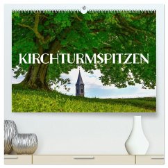 Kirchturmspitzen (hochwertiger Premium Wandkalender 2026 DIN A2 quer), Kunstdruck in Hochglanz