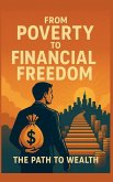 From Poverty to Financial Freedom From Poverty to Financial Freedom
