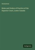 Rules and Orders of Practice of the Superior Court, Lower Canada