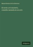 El novio y el concierto, comedia-zarzuela en un acto