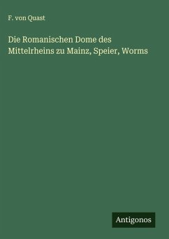 Cover Die Romanischen Dome des Mittelrheins zu Mainz, Speier, Worms