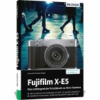 Fujifilm X-E5 - Das umfangreiche Praxisbuch zu Ihrer Kamera