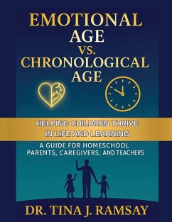 Cover Emotional Age vs. Chronological Age A Guide for Homeschool Parents Caregivers and Teachers