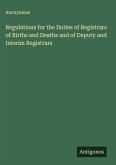 Regulations for the Duties of Registrars of Births and Deaths and of Deputy and Interim Registrars Regulations for the Duties of Registrars of Births and Deaths and of Deputy and Interim Registrars