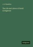 The Life and Labors of David Livingstone