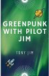 Greenpunk with Pilot Jim - Bild 1