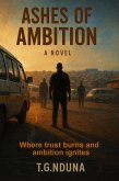 Ashes of Ambition (eBook, ePUB) Ashes of Ambition (eBook, ePUB)