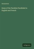 Some of the Parables Paralleled in English and French