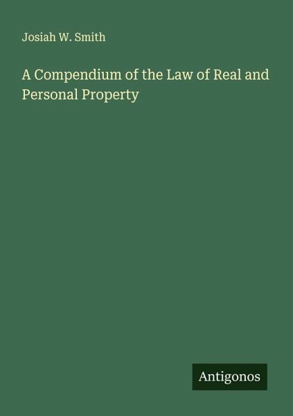 A Compendium of the Law of Real and Personal Property
