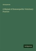 A Manual of Homoeopathic Veterinary Practice
