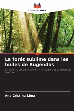 Cover La forêt sublime dans les huiles de Rugendas