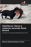 Interfacce: Sacro e violenza secondo René Girard Interfacce: Sacro e violenza secondo René Girard