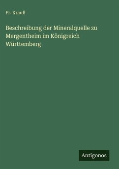 Cover Beschreibung der Mineralquelle zu Mergentheim im Königreich Württemberg