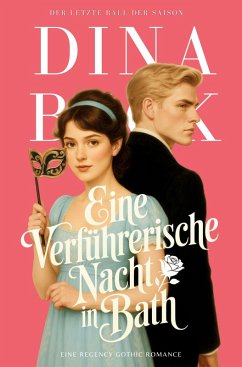 Eine verführerische Nacht in Bath - Beck, Dina Eine verführerische Nacht in Bath - Beck, Dina