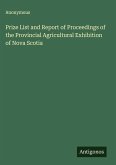 Prize List and Report of Proceedings of the Provincial Agricultural Exhibition of Nova Scotia
