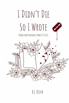 I Didn't Die So I Wrote - Oliva, B. J.