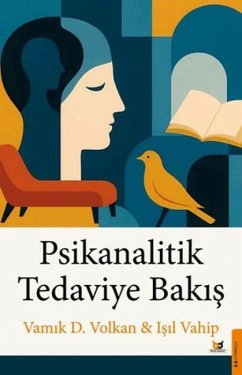 Psikanalitik Tedaviye Bakis - Volkan, Vamik