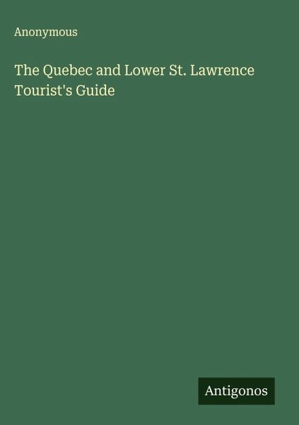 The Quebec and Lower St. Lawrence Tourist's Guide