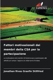 Fattori motivazionali dei membri della CSA per la partecipazione Fattori motivazionali dei membri della CSA per la partecipazione