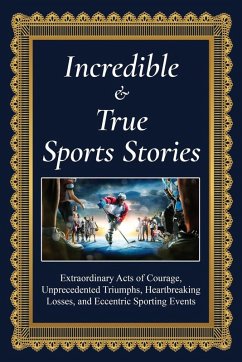 Cover Incredible and True Sports Stories!