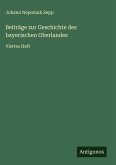 Beiträge zur Geschichte des bayerischen Oberlandes