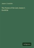 The Poems of the Late James C. Doolittle The Poems of the Late James C. Doolittle