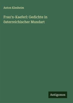 Cover Frau'n-Kaeferl: Gedichte in österreichischer Mundart