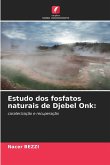 Estudo dos fosfatos naturais de Djebel Onk: Estudo dos fosfatos naturais de Djebel Onk: