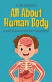 All About Human Body All About Human Body