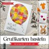 Grußkarten basteln (eBook, PDF) - Bild 1