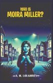 Who Is Moira Miller? (eBook, ePUB)
