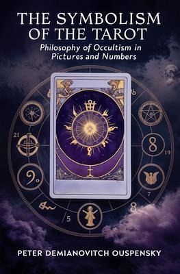 The Symbolism of the Tarot (eBook, ePUB) The Symbolism of the Tarot (eBook, ePUB)