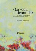 La vida desnuda: una narrativa sobre la fragilidad de la existencia humana en Colombia (eBook, ePUB)