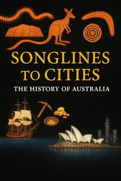 Cover Songlines to Cities - The History of Australia (eBook, ePUB)