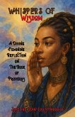 Whispers of Wisdom: A Divine Feminine Reflection on The Book of Proverbs (eBook, ePUB)